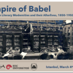 Workshop - Empire of Babel: Ottoman Literary Modernities and their Afterlives, 1850-1950