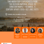 Workshop + Exhibition - Migrations, Art, and Identities: Two Migratory Experiences from the Russian Imperial Space to Constantinople / Istanbul, A Century Apart (1919-1921 and 2022).