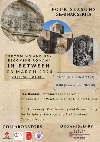 Série de séminaires – Four Season Byzantine seminar - Becoming and Un-becoming Roman