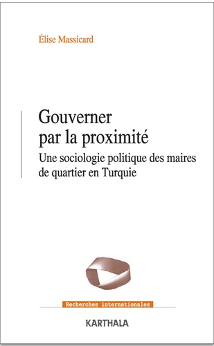 Présentation d'ouvrage: Gouverner par la proximité