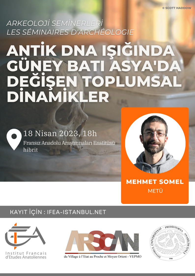 Séminaires d'archéologie - Antik DNA ışığında Güney Batı Asya'da değişen toplumsal dinamikler