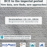 Rencontres archéologiques de l'IFEA - KARIA FROM THE LATE 4TH CENTURY BCE TO THE IMPERIAL PERIOD NEW DATA, NEW FINDS, NEW APPROACHES