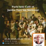 Kitap Tanıtımı: Paris’teki Café et Jardin Turc’ün Serüveni  / Présentation d'ouvrage: Histoire du Café et Jardin Turc à Paris