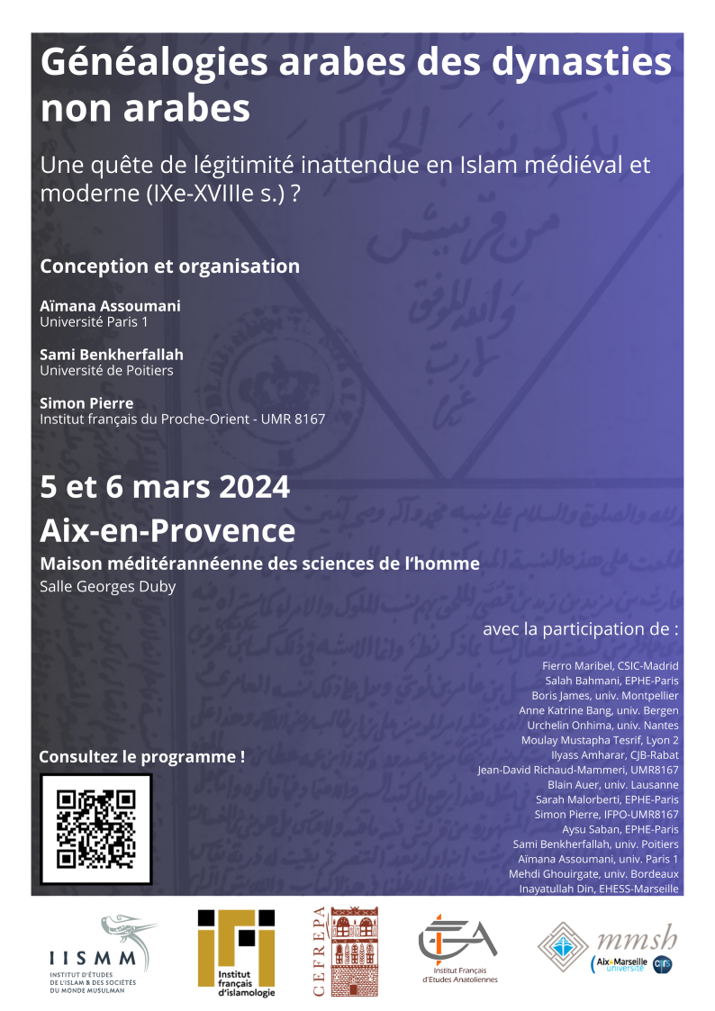 Colloque - Généalogies arabes des dynasties non arabes : une quête de légitimité inattendue en Islam médiéval et moderne (IXe-XVIIIe) ?