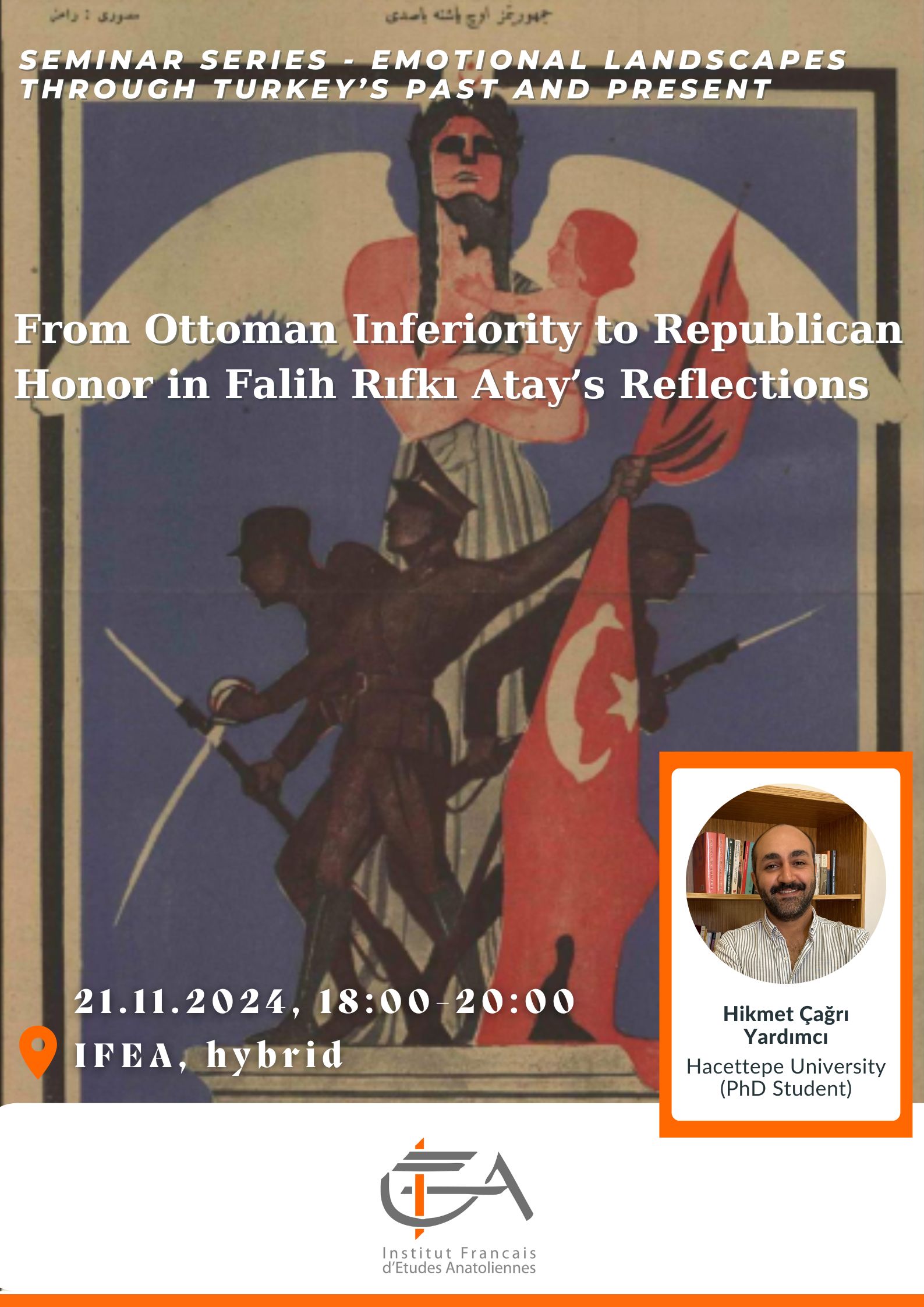 Séminaire - From Ottoman Inferiority to Republican Honor in Falih Rıfkı Atay’s Reflections