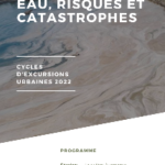 Cycle d'excursions urbaines : "Eau, risques et catastrophes"