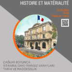 Table ronde - Les Palais de France à Istanbul à travers les âges : histoire et matérialité / Çağlar boyunca İstanbul'daki Fransız sarayları : tarih ve maddesellik