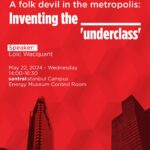 Conférence - A folk devil in the metropolis: inventing the ‘underclass’