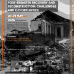 INTERNATIONAL CONFERENCE POST-DISASTER RECOVERY AND RECONSTRUCTION: CHALLENGES AND OPPORTUNITIES