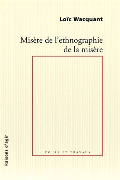 Atelier - Les cinq pièges qui guettent l’ethnographe - Critique de la raison ethnographique