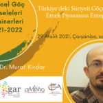 Intégration des migrants syriens sur le marché du travail en Turquie - Prof. Dr. Murat Kirdar