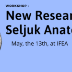 Workshop : "New Research on Seljuk Anatolia"