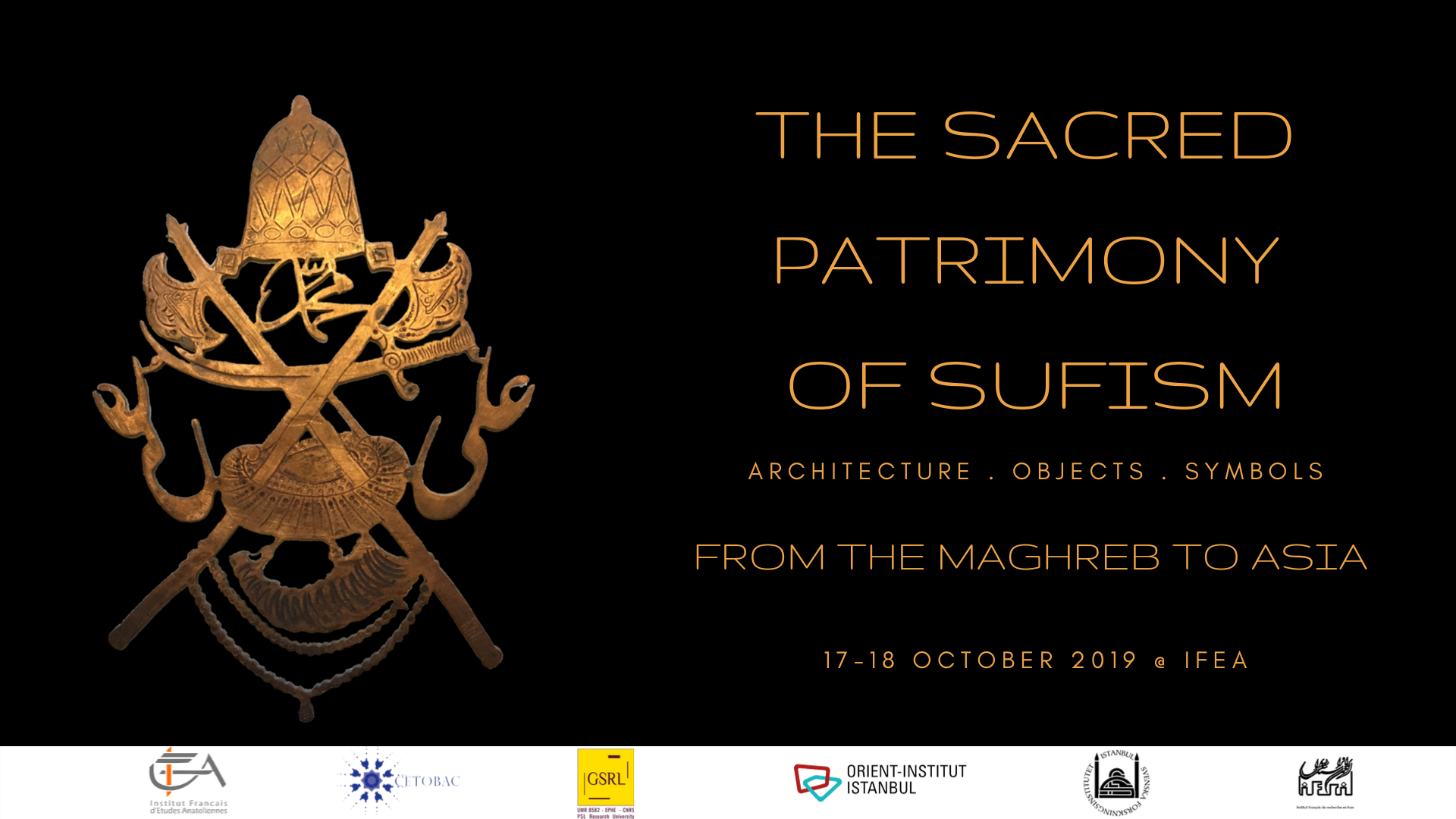The Sacred Patrimony of Sufism: Architecture, Objects and Symbols from the Maghreb to Asia