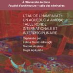 TABLE RONDE INTERNATIONALE ET INTERDISCIPLINAIRE - L’EAU DE L’HAMRAVAT : UN AQUEDUC A AMID(A)