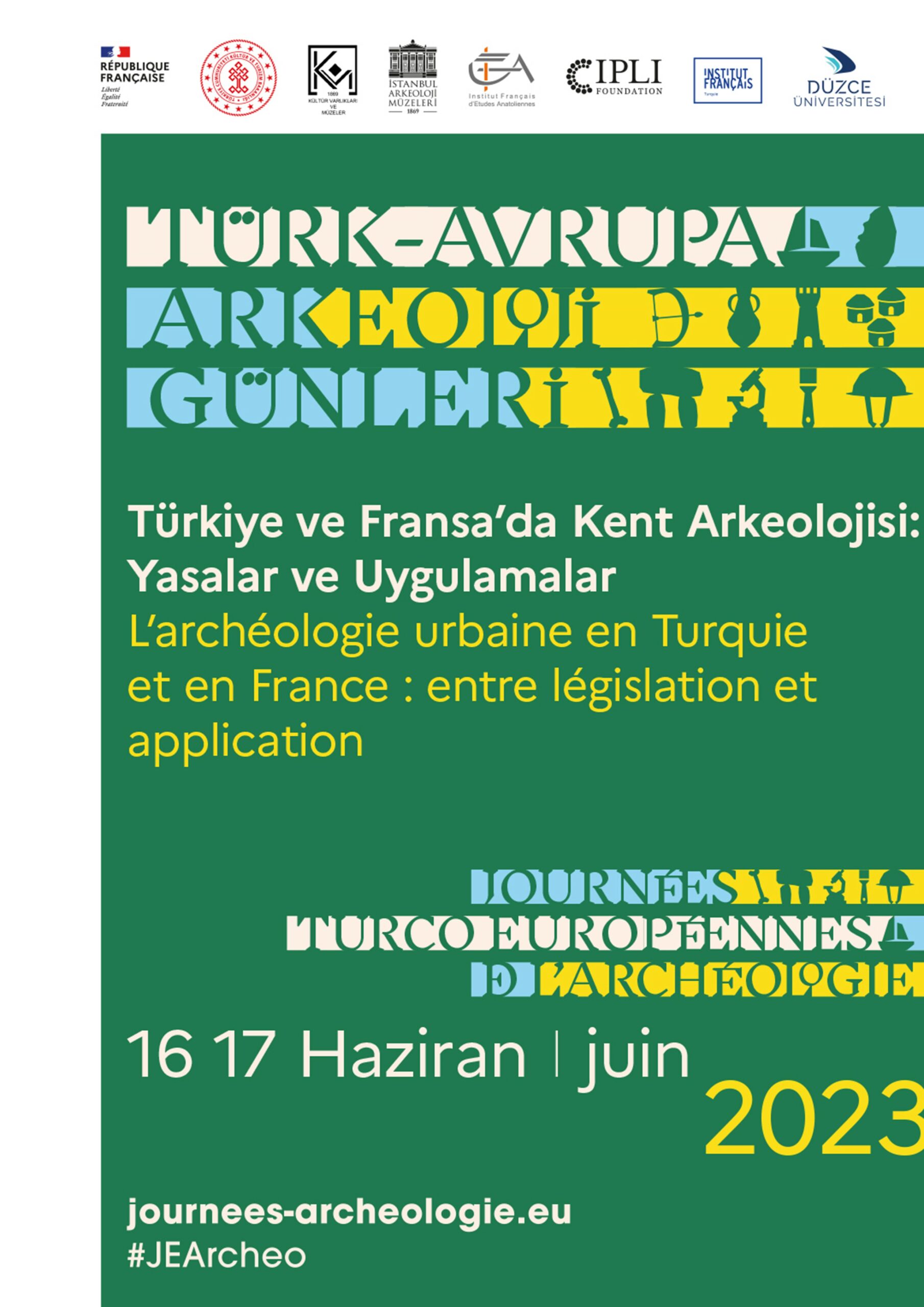 Journées turco-européennes de l’Archéologie - Table-ronde: l’archéologie urbaine en Turquie et en France : entre législation et application