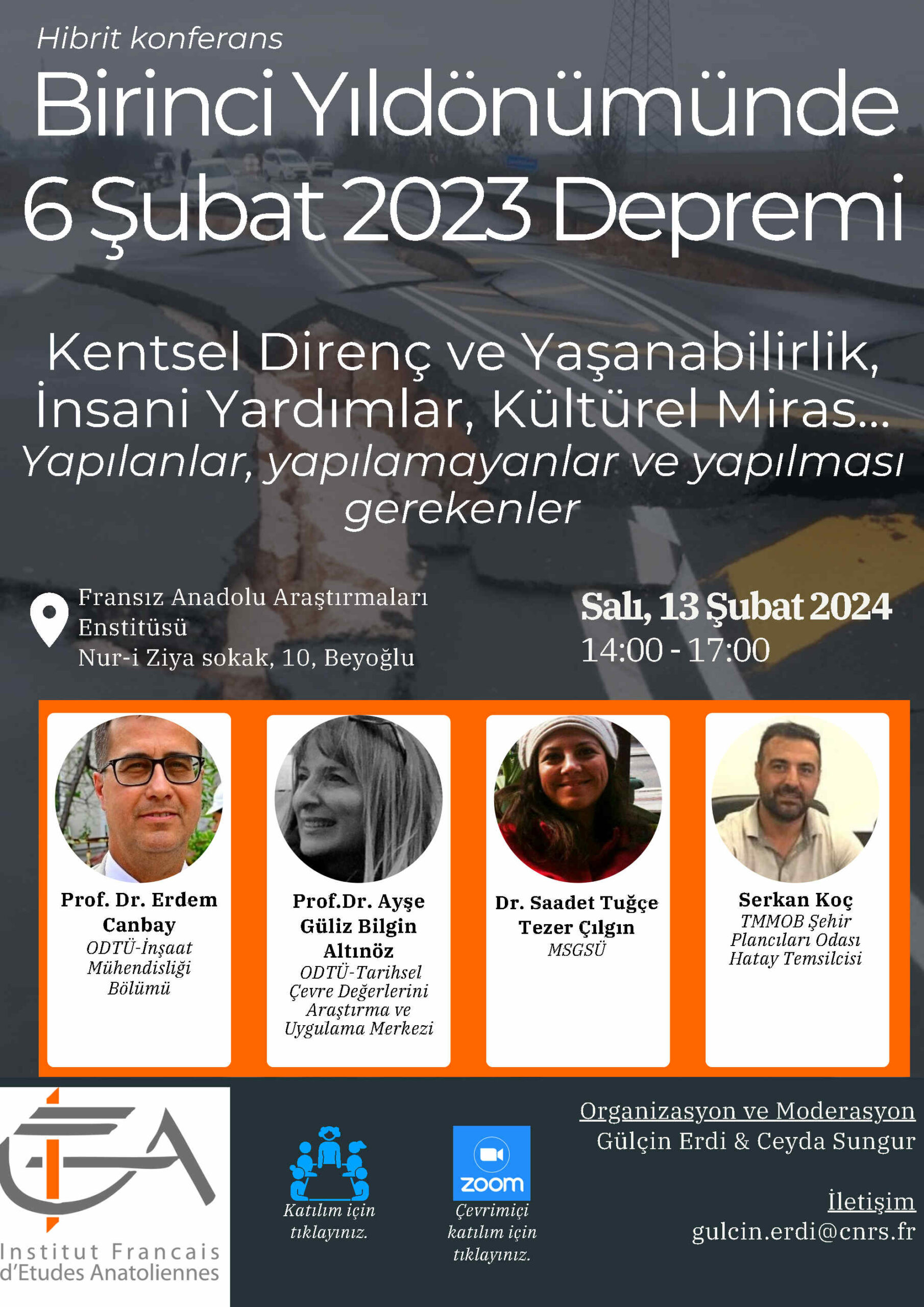 Conférence - BİRİNCİ YILDÖNÜMÜNDE 6 ŞUBAT 2023 DEPREMİ : KENTSEL DİRENÇ VE YAŞANABİLİRLİK, İNSANİ YARDIMLAR, KÜLTÜREL MİRAS...YAPILANLAR, YAPILMAYANLAR VE YAPILMASI GEREKENLER