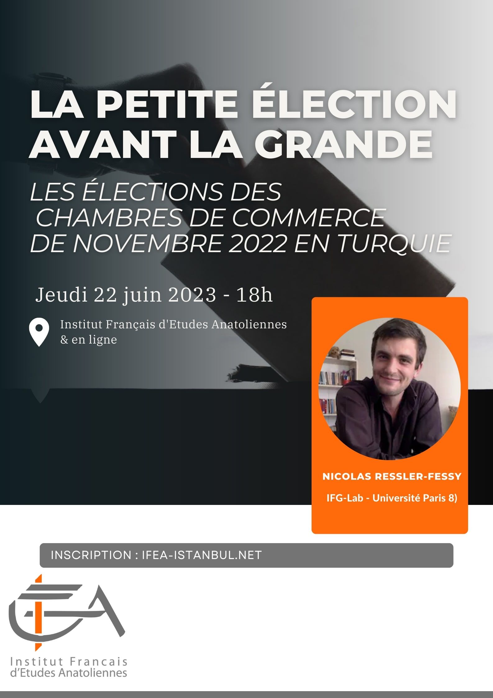 Conférence - La petite élection avant la grande. Les élections des chambres de commerce de novembre 2022 en Turquie