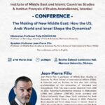 The Making of New Middle East: How the US, Arab World and Israel Shape the Dynamics? - Jean-Pierre Filiu