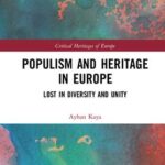 Présentation d'ouvrage: Populism and Heritage in Europe