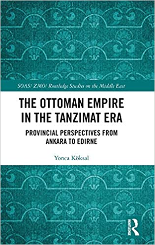 Provincial Perspectives for the Ottoman Reforms during the Tanzimat Era