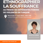 Séminaire sur la mort - Ethnographier la souffrance au prisme de différentes formes de violences en Turquie