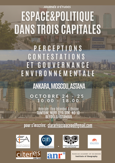 Journée d'études -  ANR SPACEPOL Espace & Politique dans Trois Capitales : Perceptions, Contestations et Gouvernance Environnementale Ankara, Moscou, Astana