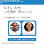 Séminaire de la sociologie politique de la Turquie contemporaine - Book presentation :Turkish Jews and their Diasporas