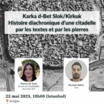 Séminaire Villes Antiques - Karka d-Bet Slok/Kirkuk. Histoire diachronique d’une citadelle par les textes et par les pierres