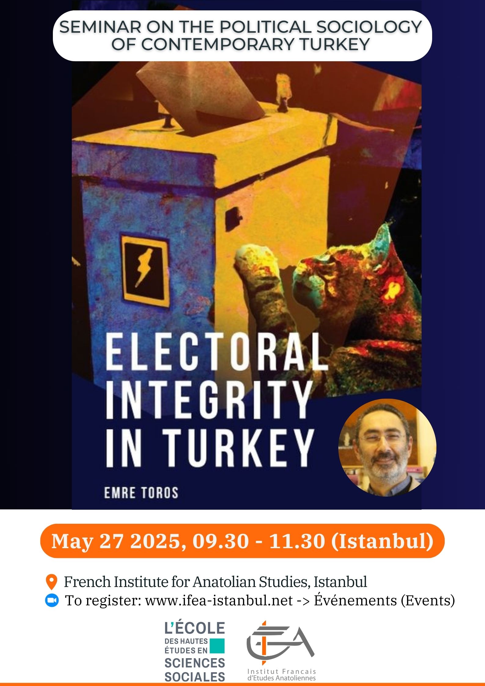 Seminar on the political sociology of contemporary Turkey - Book presentation by Emre Toros "Electoral integrity in Turkey"