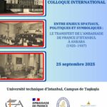 International Symposium - The relocation of the French embassy from Istanbul to Ankara:spatial, political and symbolic dimensions (1925-1937)