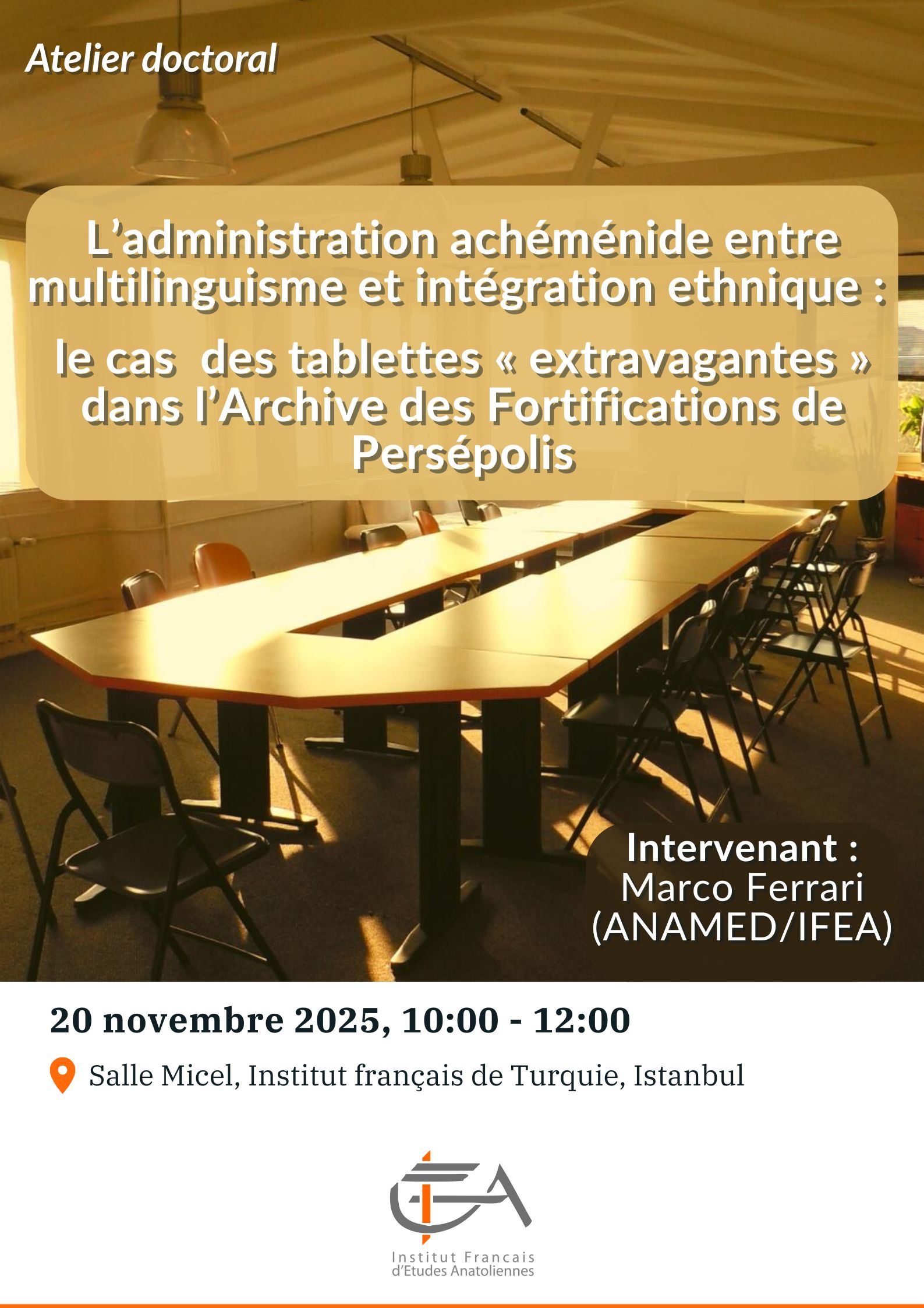 Atelier doctoral - L’administration achéménide entre multilinguisme et intégration ethnique : le cas des tablettes « extravagantes » dans l’Archive des Fortifications de Persépolis