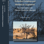 Book presentation - Orthodox Christians and Muslims in Cappadocia. Local Interactions in an Ottoman Countryside (1839-1923) (Brill, Leiden, 2023)