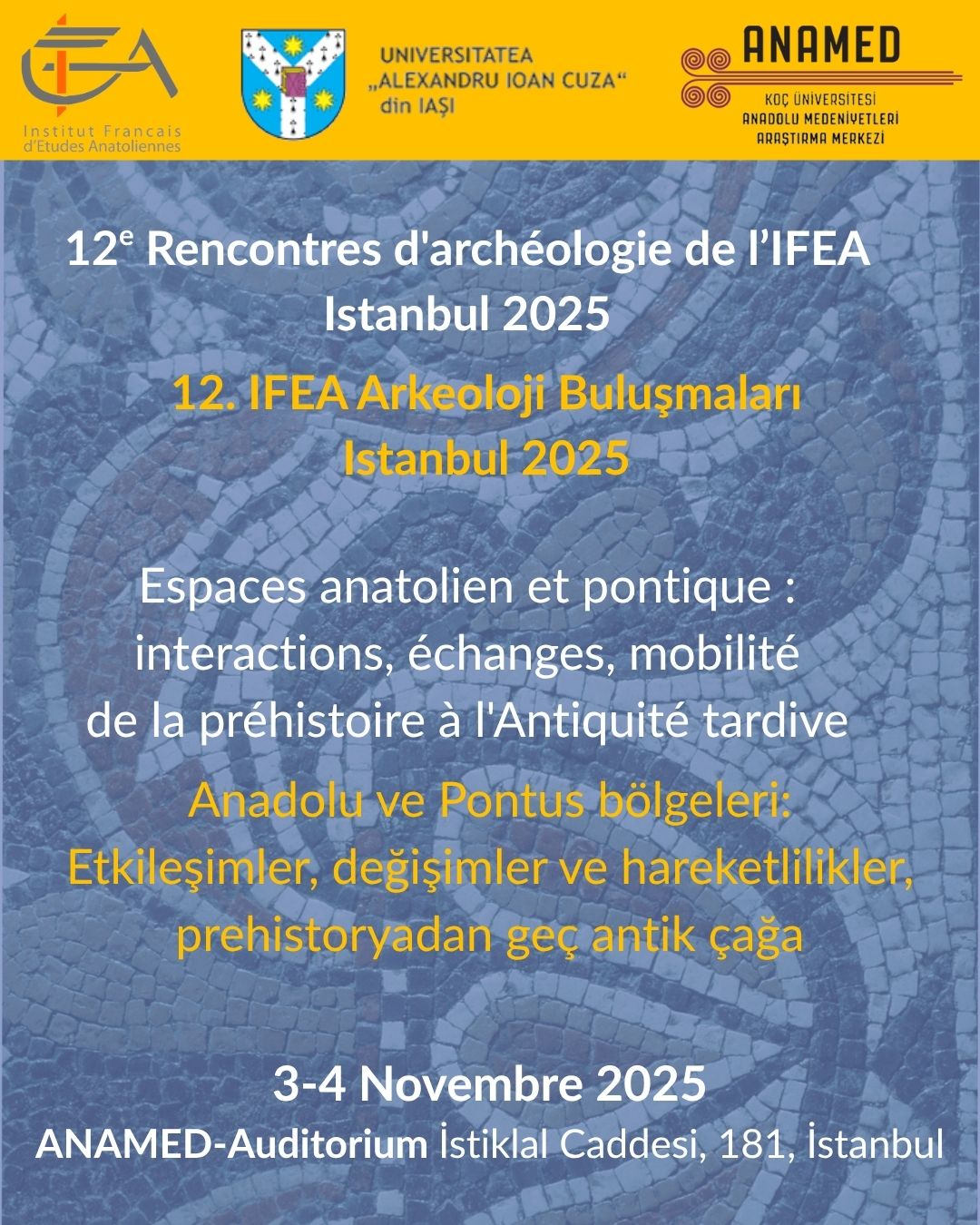 12e Rencontres d'archéologie de l’IFEA – Istanbul 2025 / 12. IFEA Arkeoloji Buluşmaları