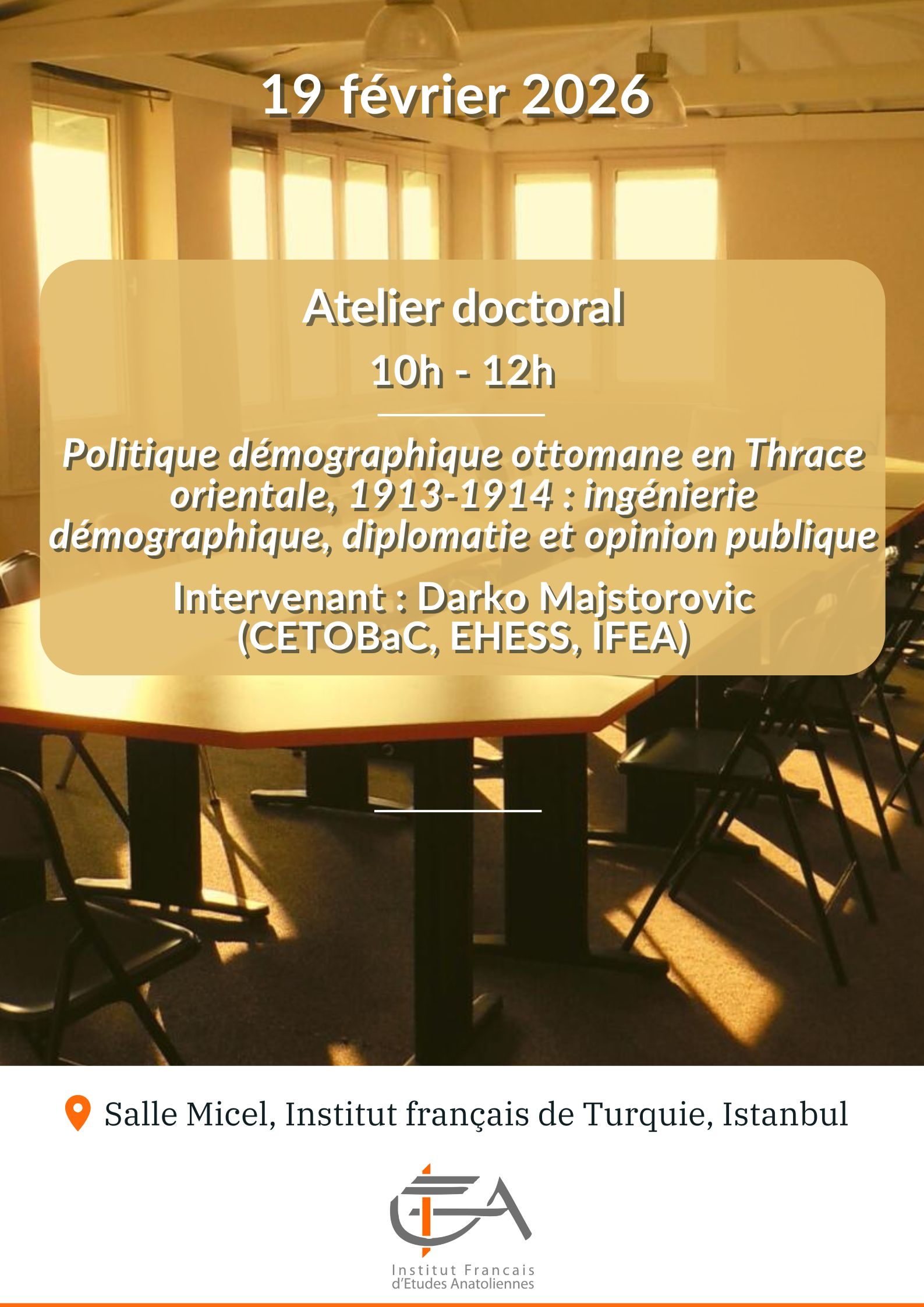 Atelier doctoral - Politique démographique ottomane en Thrace orientale, 1913-1914: ingénierie démographique, diplomatie et opinion publique