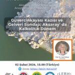 Seminer Serisi - Cappadocia Making: Aksaray İli’nde Arkeolojik Araştırmaların Güncel Durumu