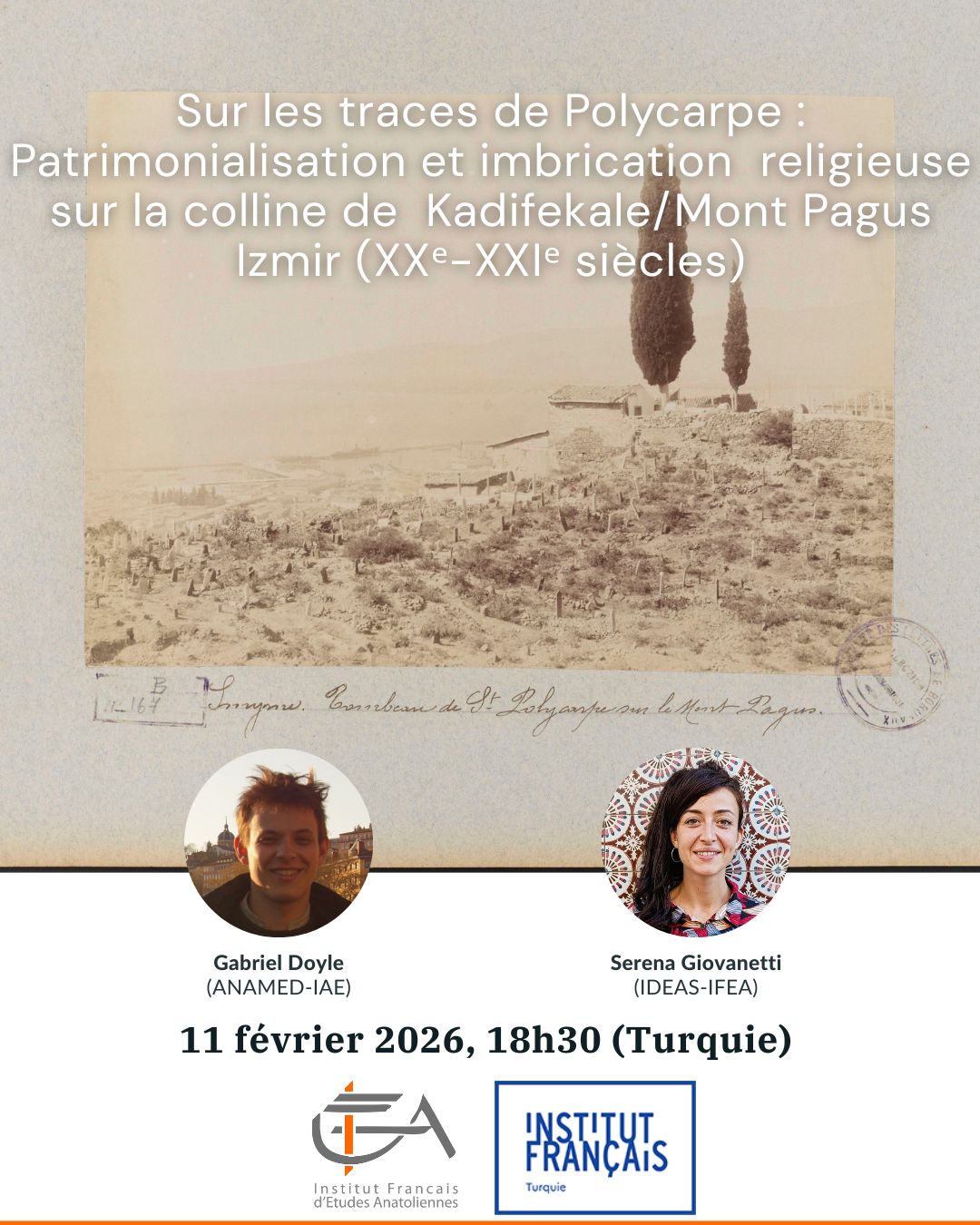Conférence - Sur les traces de Polycarpe: Patrimonialisation et imbrication religieuse sur la colline de Kadifekale/Mont Pagus, Izmir (XXᵉ-XXIᵉ siècles)