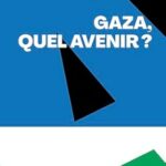 Présentation d'ouvrage -   Gaza, quel avenir ?