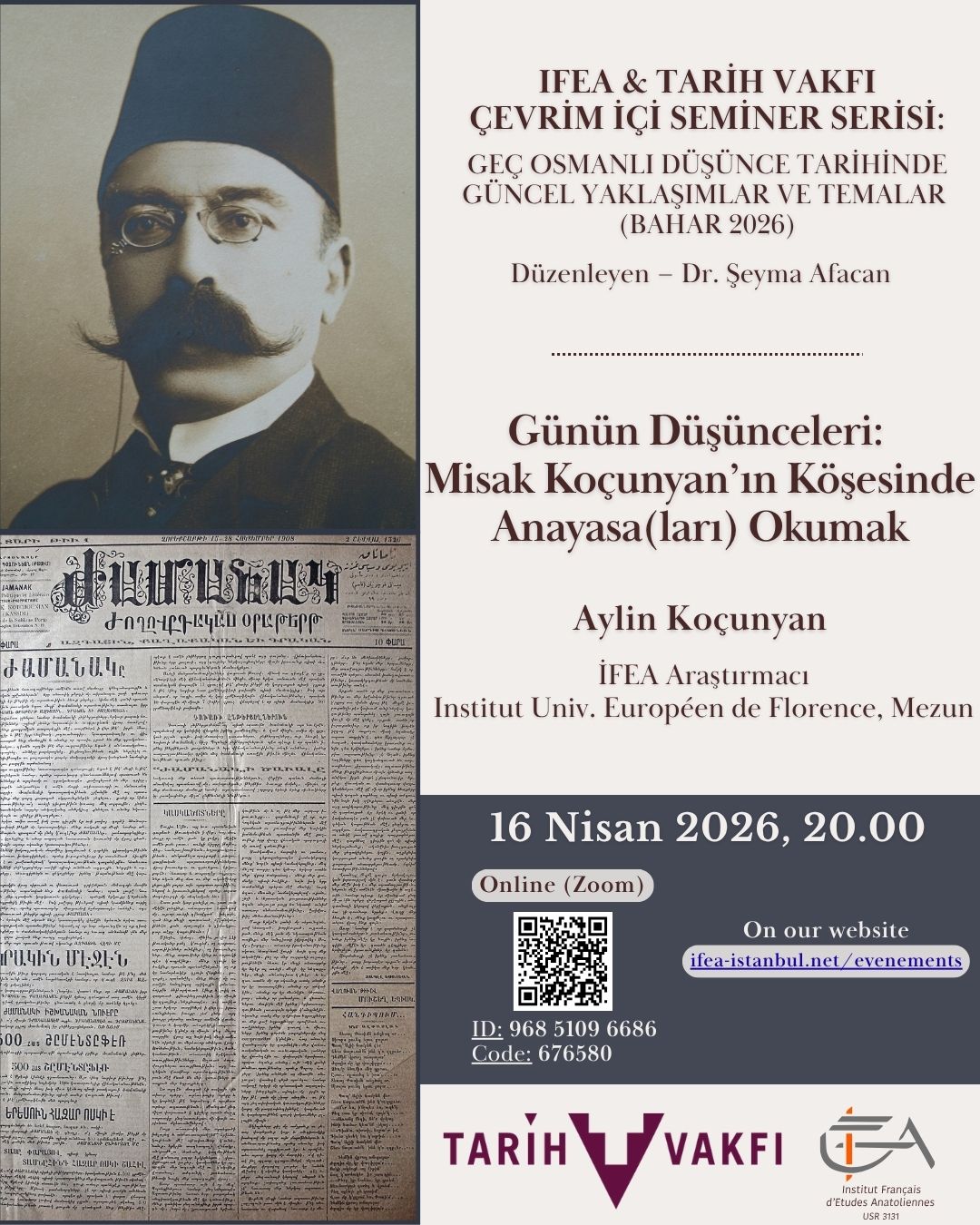 İFEA & Tarih Vakfı Çevrim içi Seminer Serisi : Günün Düşünceleri: Misak Koçunyan'ın Köşesinde Anayasa(ları) Okumak