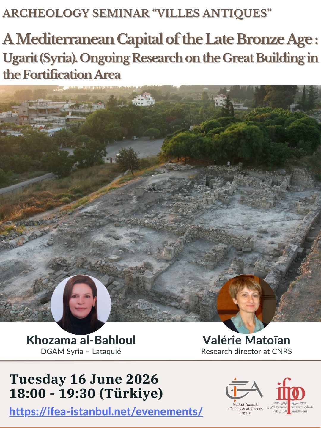 Seminar « Villes Antiques »: A Mediterranean Capital of the Late Bronze Age : Ugarit (Syria). Ongoing Research on the Great Building in the Fortification Area