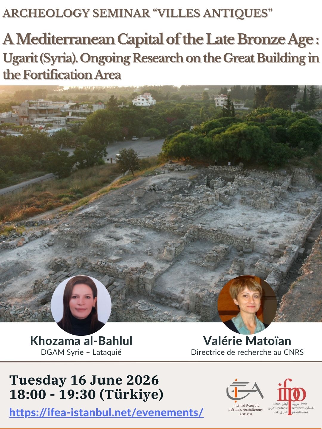 Seminar « Villes Antiques »: A Mediterranean Capital of the Late Bronze Age : Ugarit (Syria). Ongoing Research on the Great Building in the Fortification Area