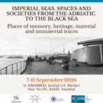 Doctoral Training Workshop - IMPERIAL SEAS. SPACES AND SOCIETIES FROM THE ADRIATIC TO THE BLACK SEA. Places of memory, heritage, material and immaterial traces