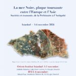 Colloque international - La mer Noire, plaque tournante entre l’Europe et l’Asie : Sociétés et économie, de la Préhistoire à l’Antiquité